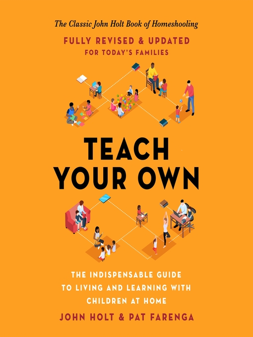 Title details for Teach Your Own by John Holt - Available